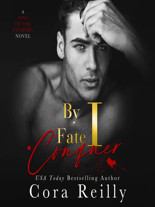 Title details for By Fate I Conquer by Cora Reilly - Available